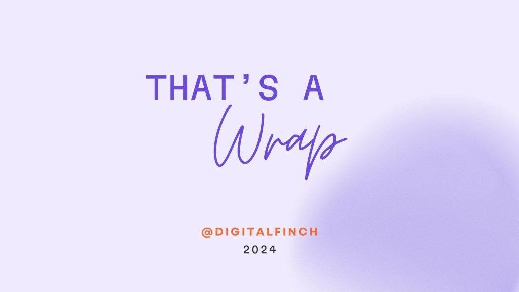 Digital Finch - Video Studio 2024 Wrapped